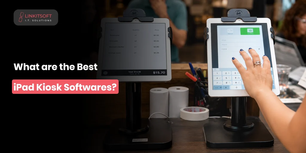 Best iPad Kiosk Softwares